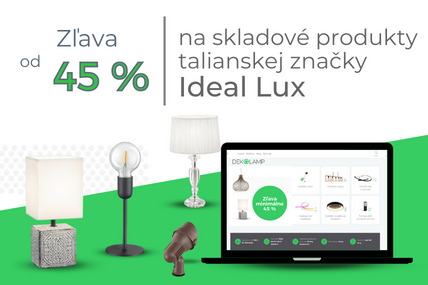 Doprajte si práve teraz exkluzívne zľavy od 45 % na talianske osvetlenie Ideal Lux